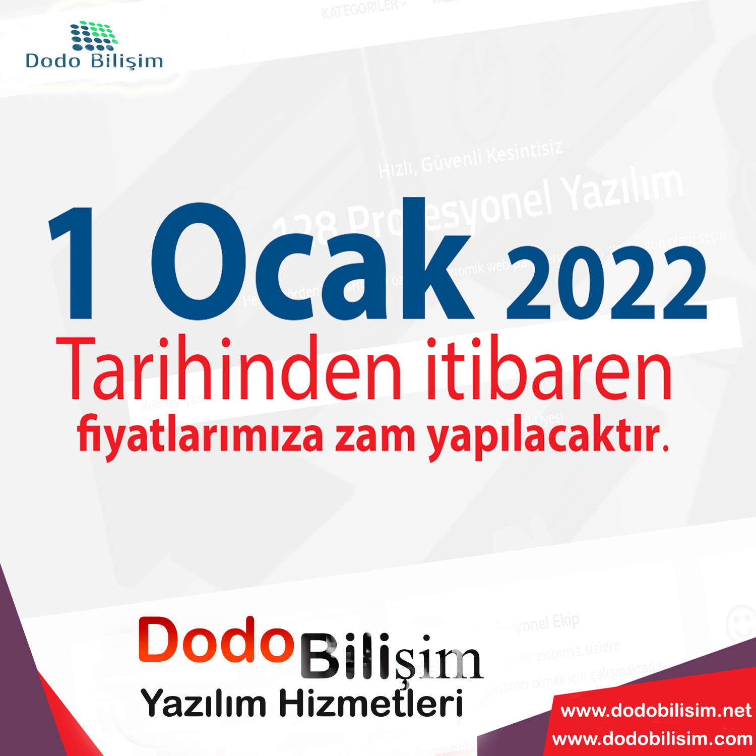 1 Ocak 2022 Tarihinden itibaren fiyatlarımıza zam yapılacaktır.